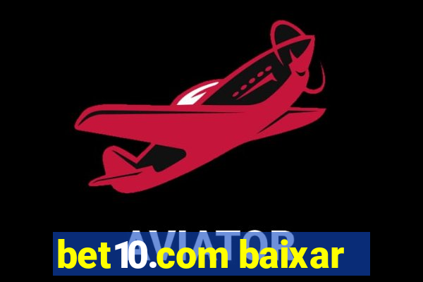 bet10.com baixar